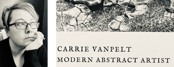 Abstract Art by Carrie Vanpelt